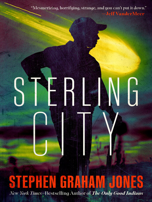 Title details for Sterling City by Stephen Graham Jones - Wait list